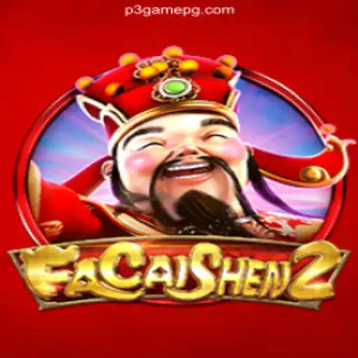 Exploring FaCaiShen2: The Ultimate Experience on P3.Game Platform