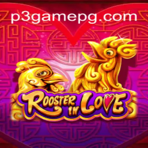 Discover the Thrilling World of RoosterInLove on P3.game Platform